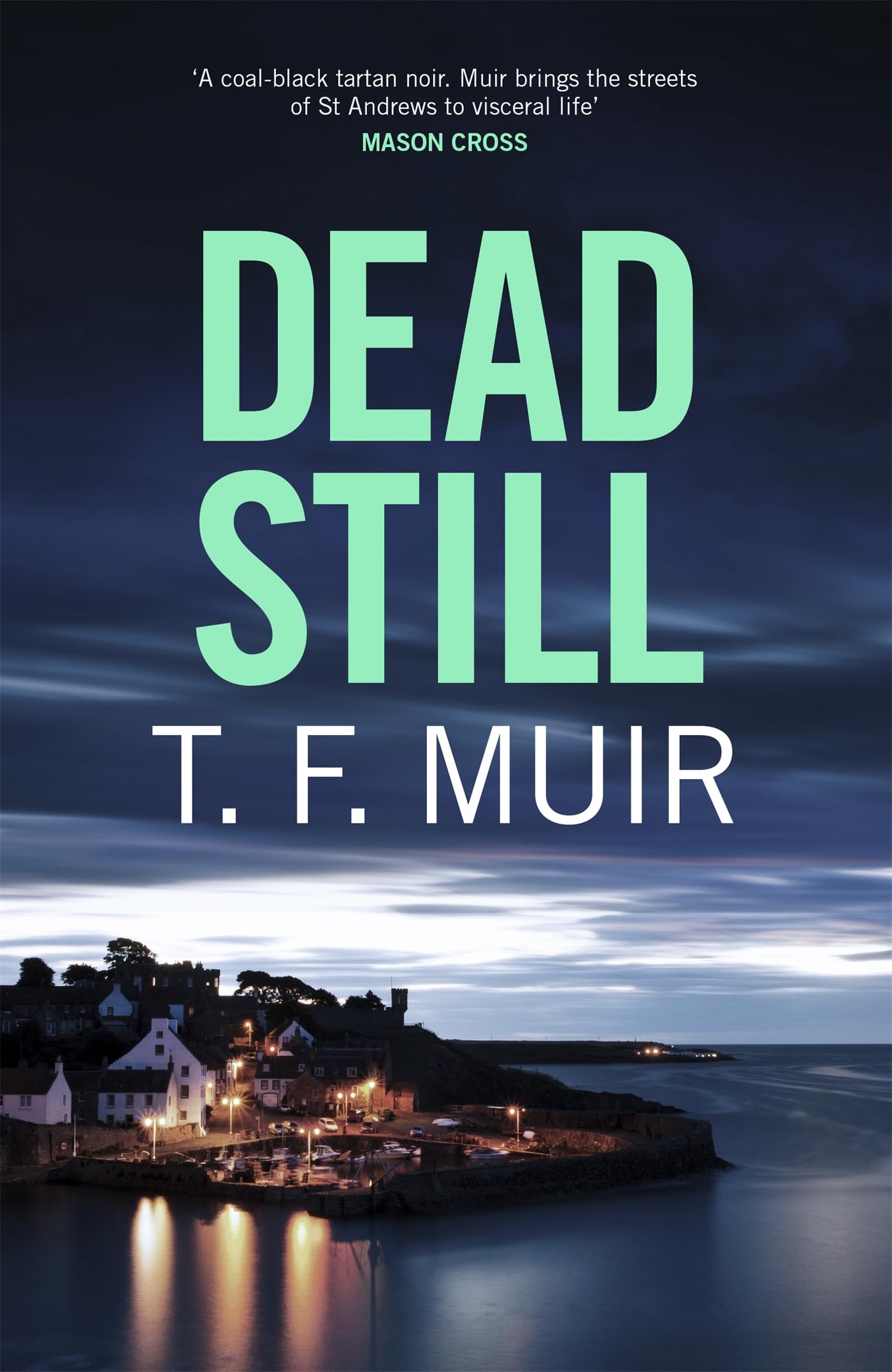 Dead Still: A compelling, page-turning Scottish crime thriller (DCI Andy Gilchrist)