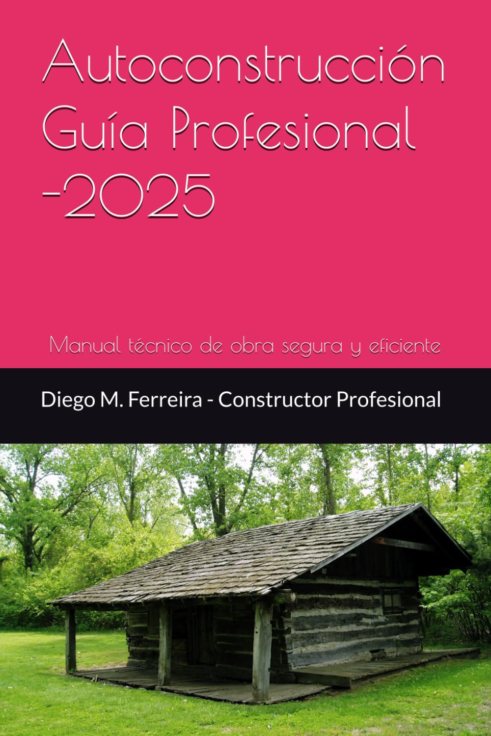 Autoconstrucción – Guía Profesional 2025: Manual técnico de obra segura y eficiente