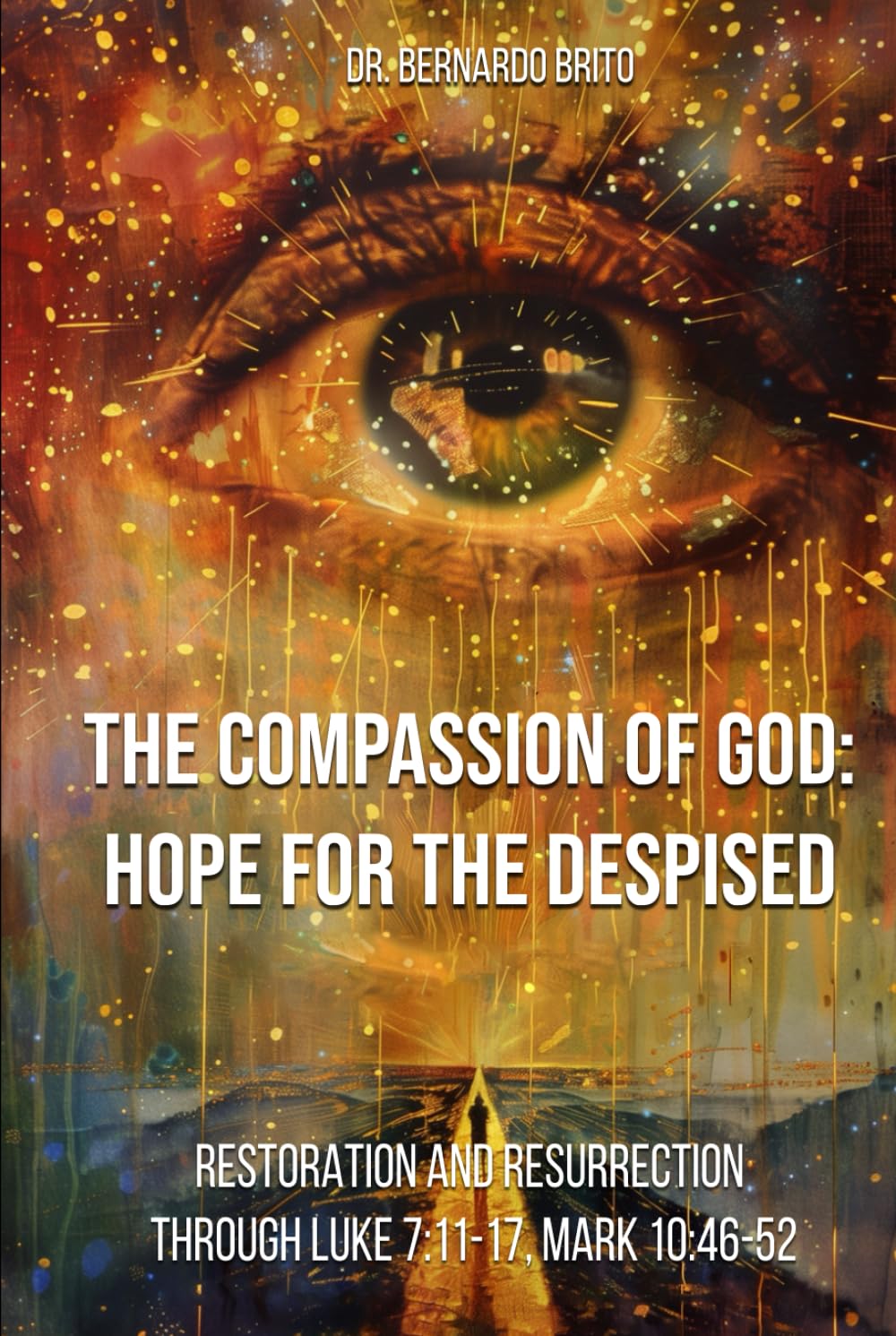 La Compasión de Dios: Esperanza para los Despreciados