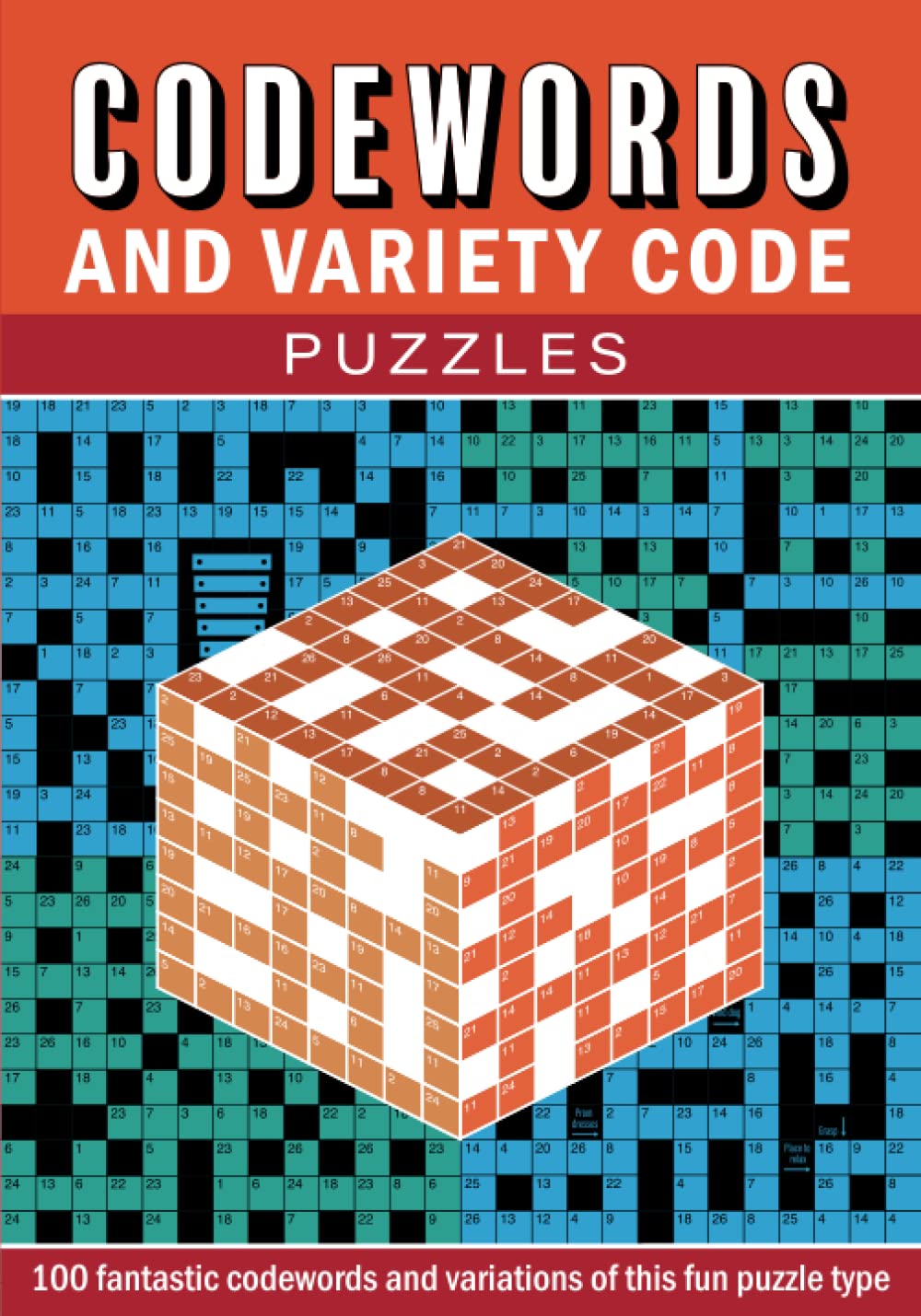 Codewords and Variety Code Puzzles: 100 fantastic codewords and variations of this fun puzzle type