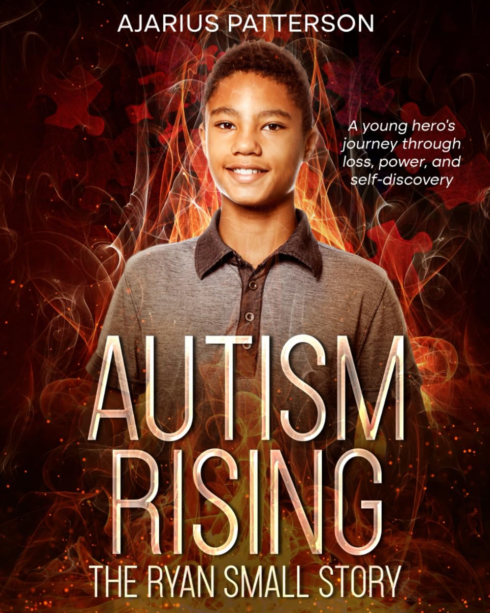 AUTISM RISING: THE RYAN SMALL STORY: A young hero's journey through loss, power, and self-discovery