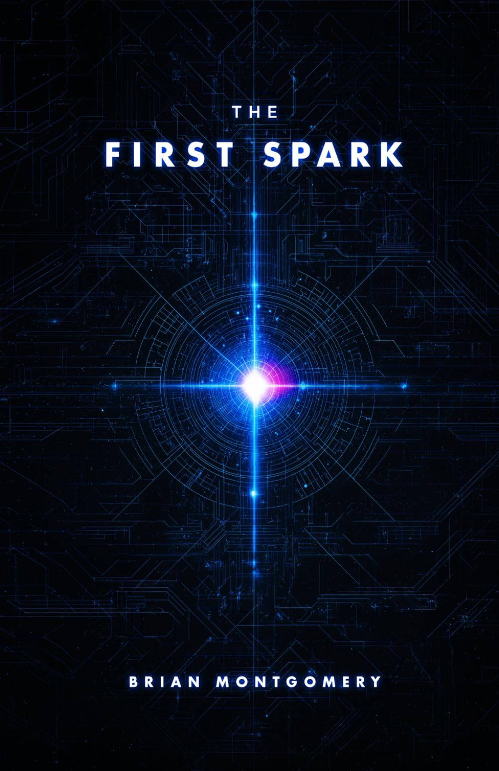 The First Spark: A Story of Creation, Collapse, and What Comes After (Sparks of Creation)