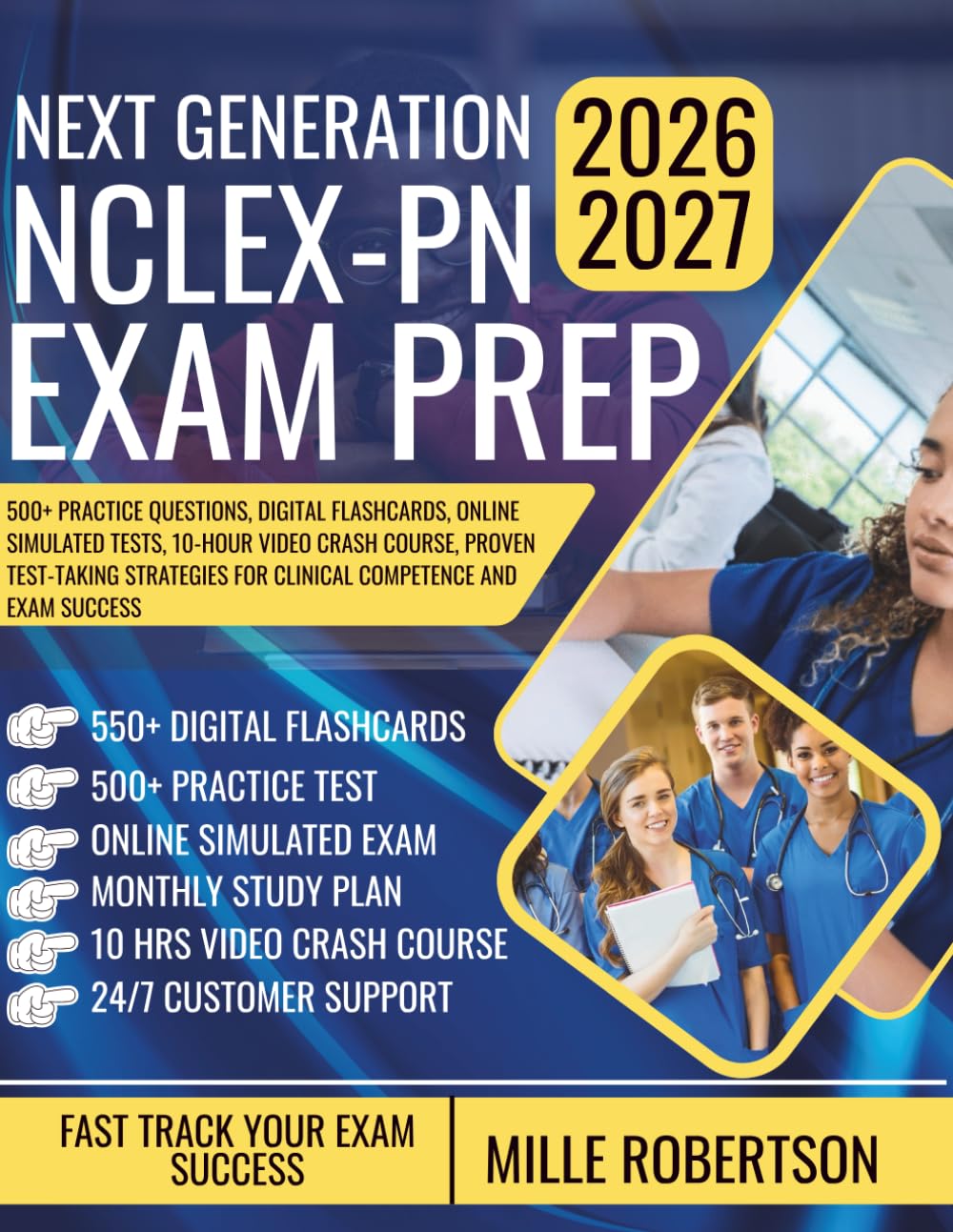 Next Generation Nclex-Pn Exam Prep: 500+ Practice Questions, Digital Flashcards, Online Simulated Tests, 10-Hour Video Crash Course, Proven ... for Clinical Competence and Exam Success