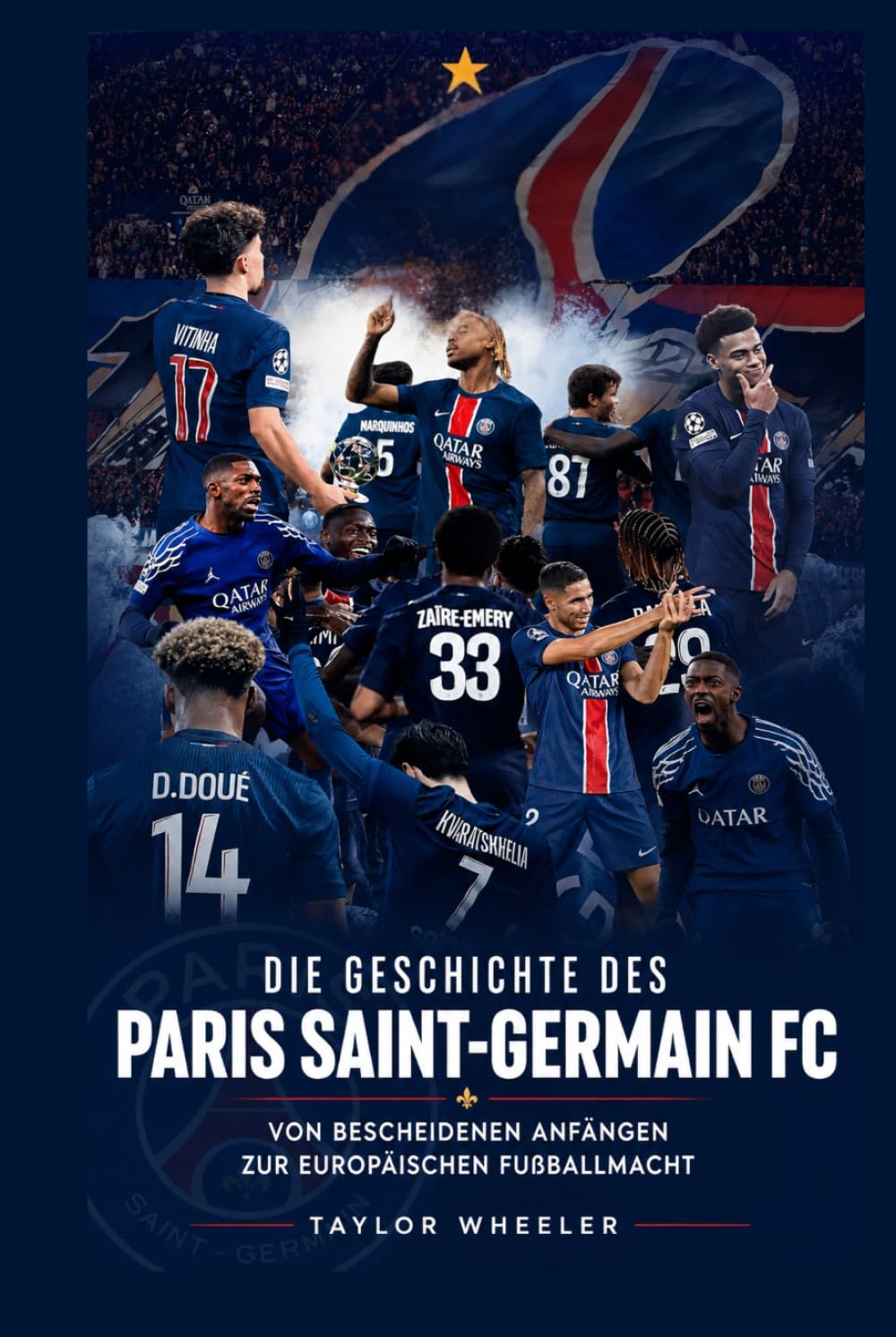 Die Geschichte des Paris Saint-Germain FC: Von bescheidenen Anfängen zur europäischen Fußballmacht
