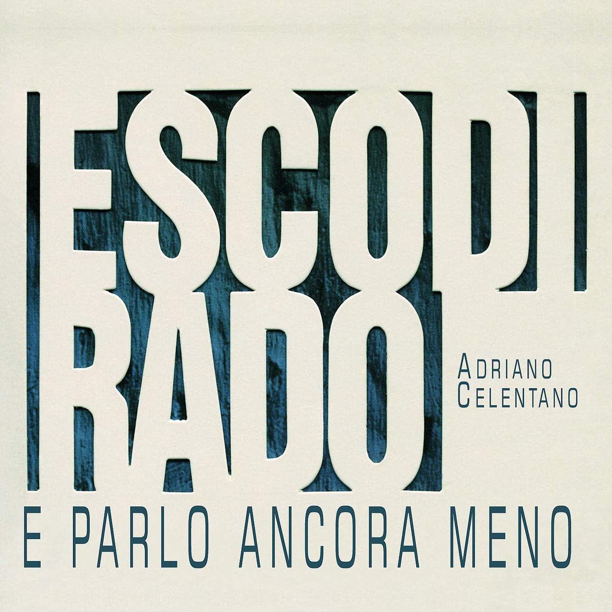 Adriano Celentano Esco Di Rado E Parlo.. CD New 3259130004564