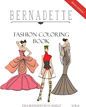 BERNADETTE Fashion Coloring Book Vol. 6: Avant Garde: Extraordinary Fashion Styles (Volume 6)