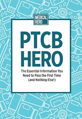 Герой PTCB: вся необходимая информация, чтобы сдать экзамен с первого раза (и ничего больше!)
