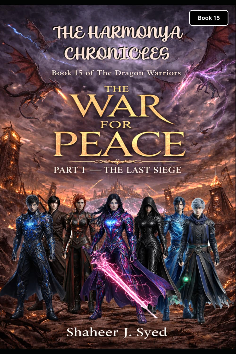 The Harmonya Chronicles | Book 15 Of The Dragon Warriors: The War for Peace Part 1 - The Last Siege