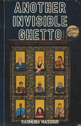 Another Invisible Ghetto