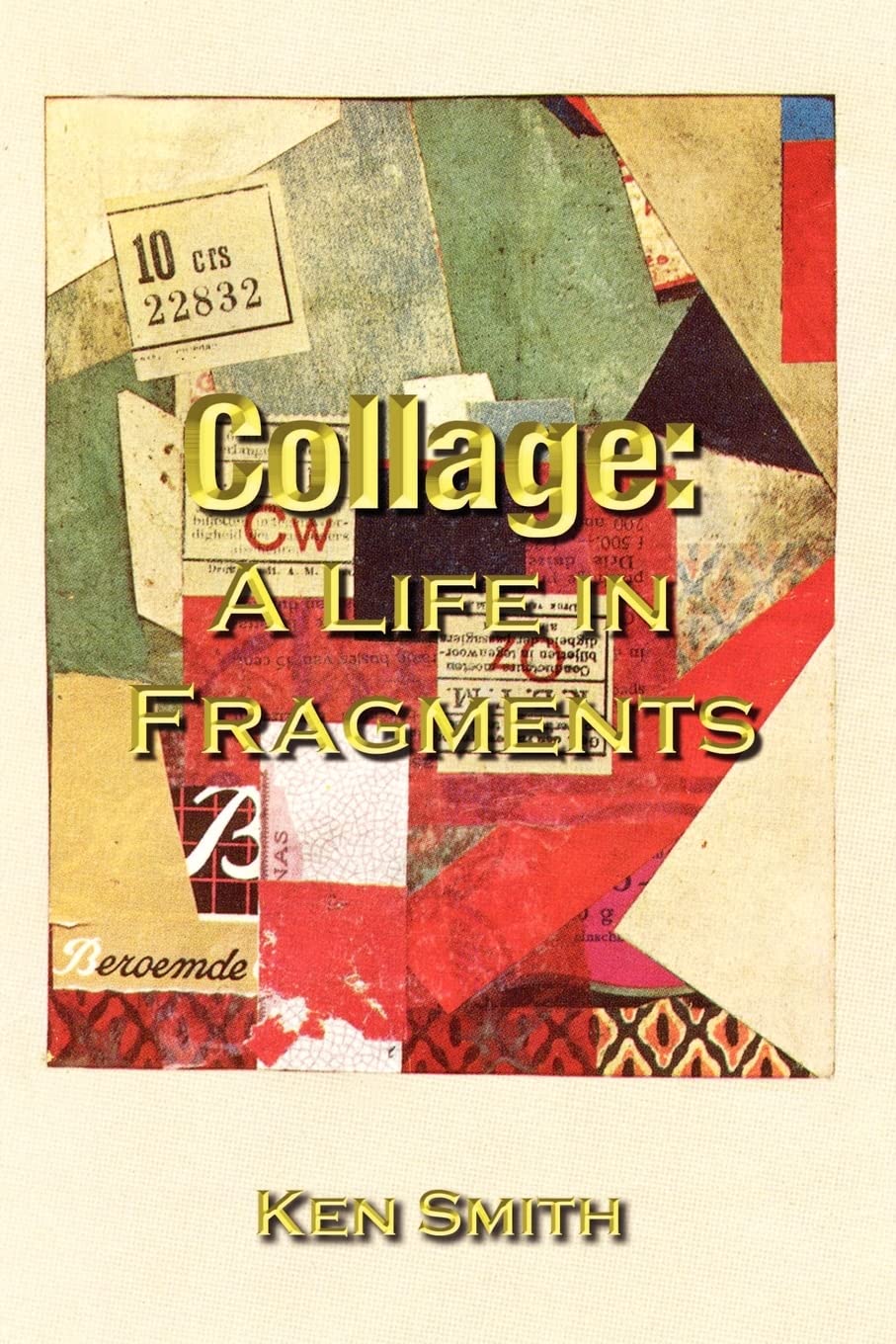Collage: A Life in Fragments