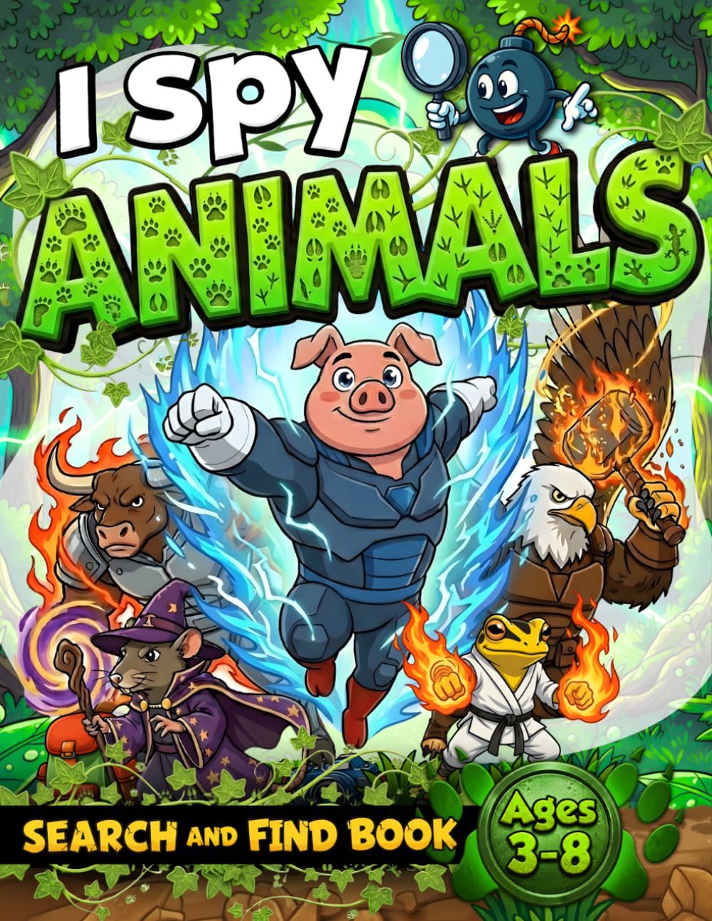 I Spy Animals Book for Kids Ages 3-8: Search & Find Hidden Clues to Boost Focus, Observation, and Fun!