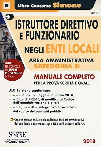 Istruttore direttivo e funzionario negli enti locali. Area amministrativa. Categoria D. Manuale completo per la prova scritta e orale. Con Contenuto digitale per download e accesso on line