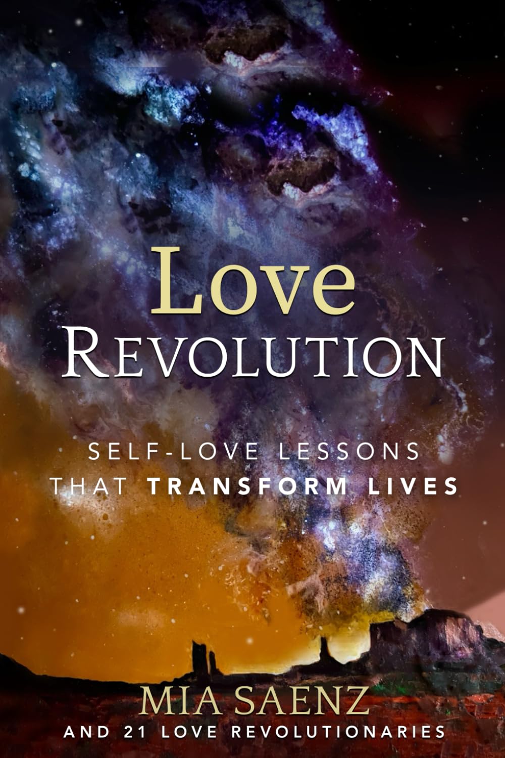 Love Revolution: Self-Love Lessons that Transform Lives