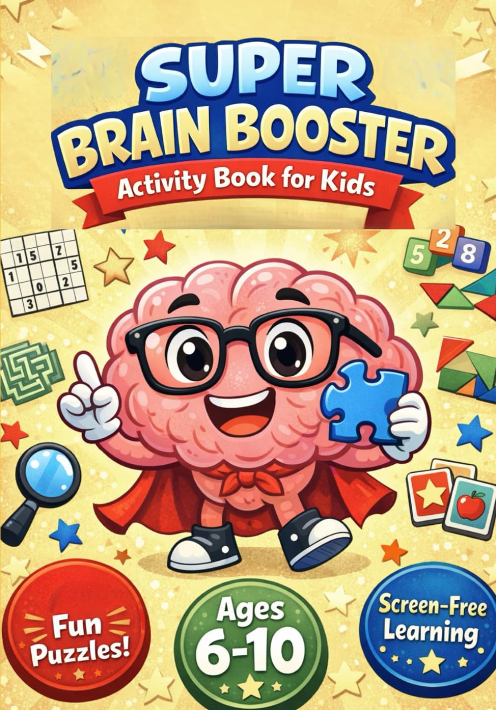 SUPER BRAIN BOOSTER: ACTIVITY BOOK FOR KIDS