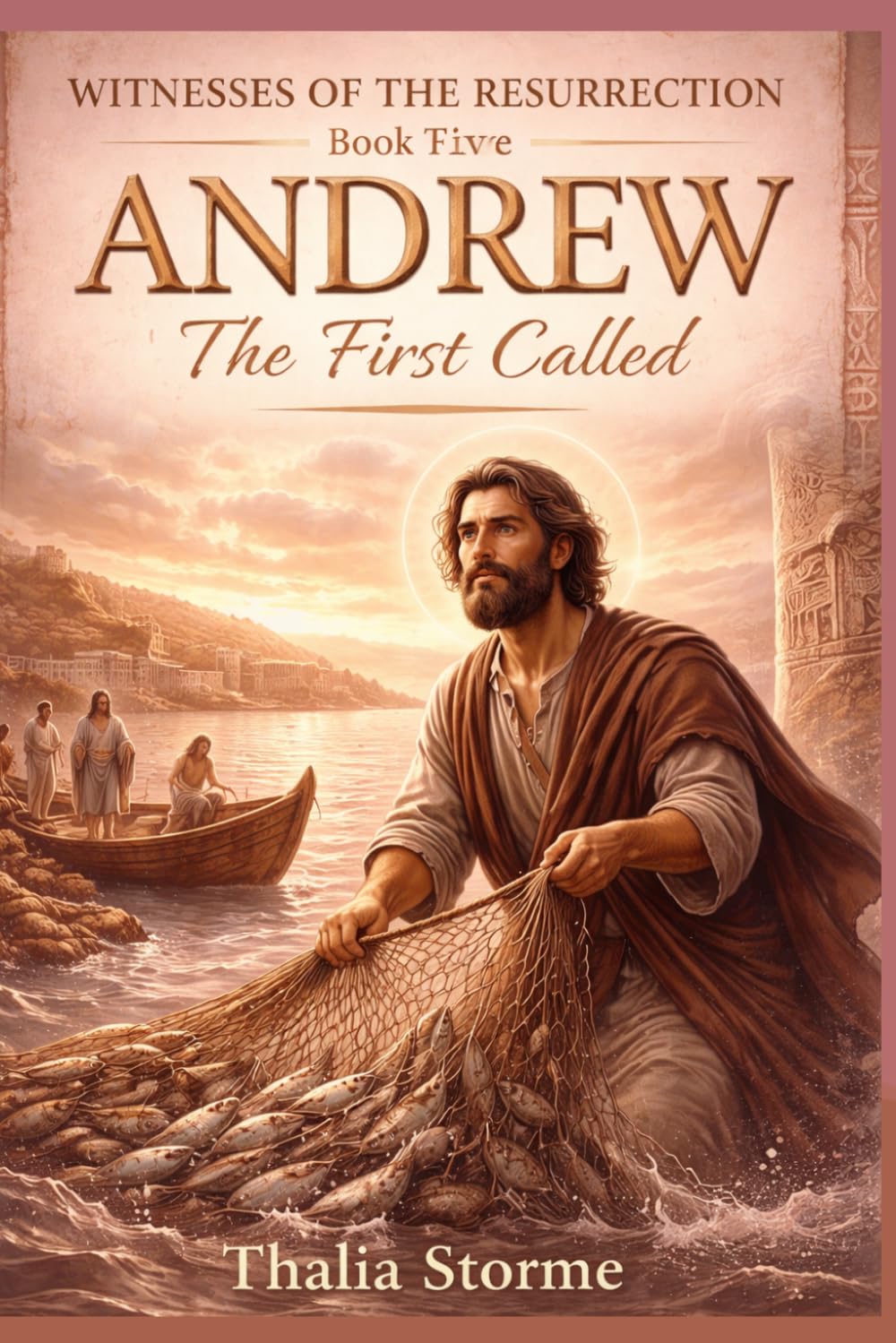 ANDREW: The First Called (Witnesses of the Resurrection)
