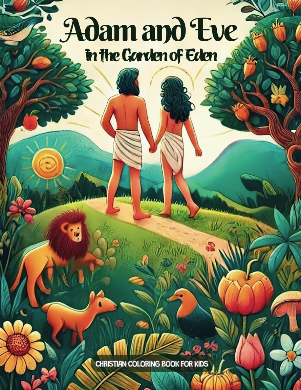 Christian Coloring Book For Kids: Adam and Eve in the Garden of Eden (Kids Christian Coloring Books)