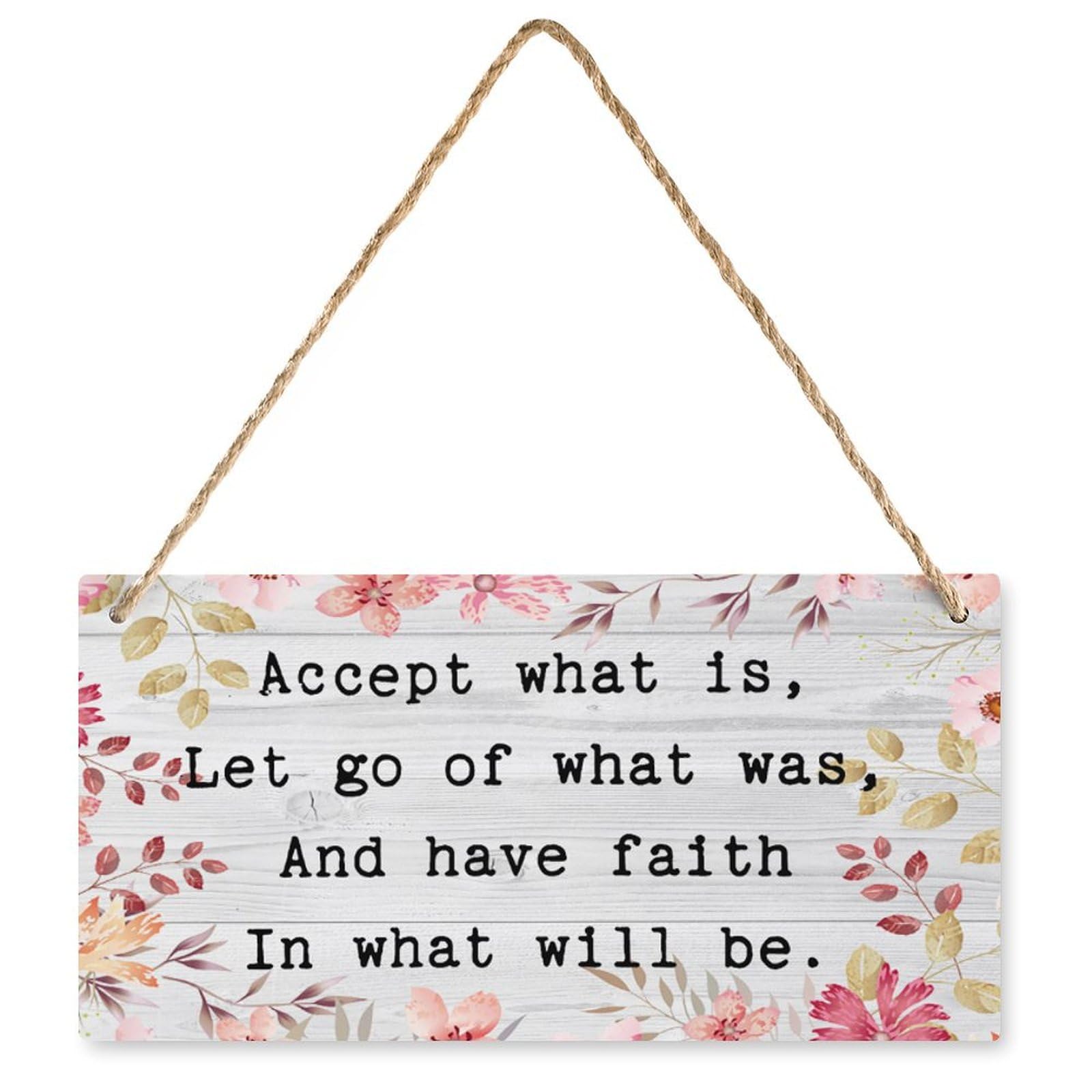 Faith Acceptance Wood Sign - Accept What is, Let Go of What was, and Have Faith in What Will Be | Home Decor & Farmhouse Welcome Art | Great for Mindful Living | 12X6 Inch
