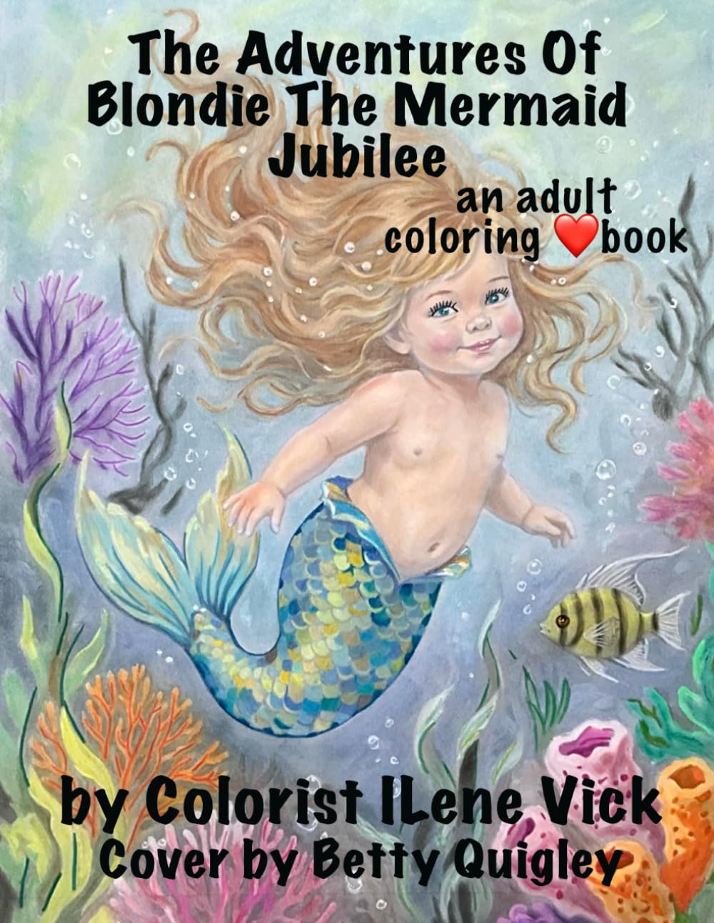 The Adventures Of Blonde The Mermaid Jubilee: Book #182 of My Jubilee Adult Coloring Book Series ~ Grayscale