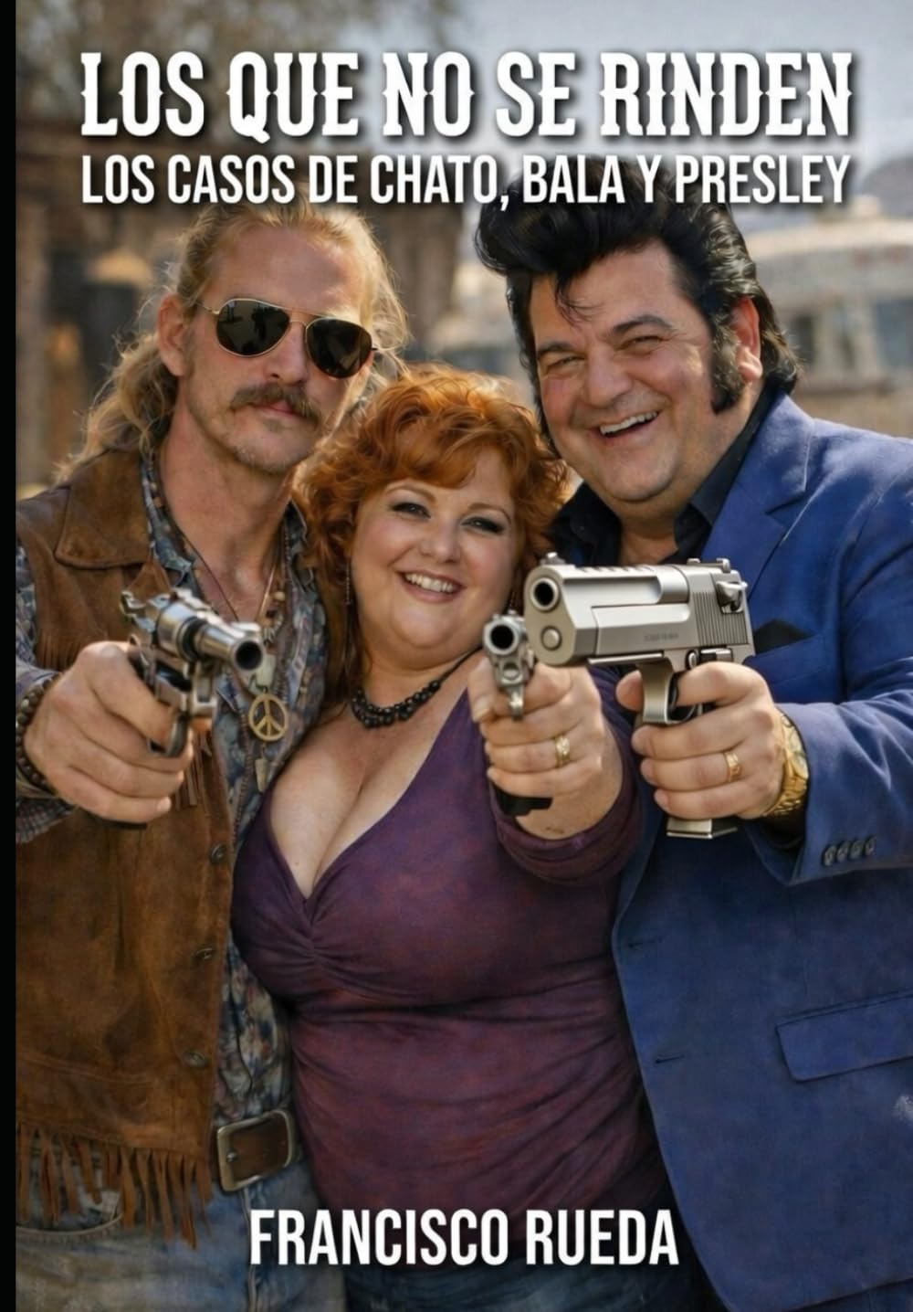 LOS QUE NO SE RINDEN: LOS CASOS DE CHATO, BALA Y PRESLEY (LOS QUE NO SE RINDEN, AGENCIA DE DETECTIVES)