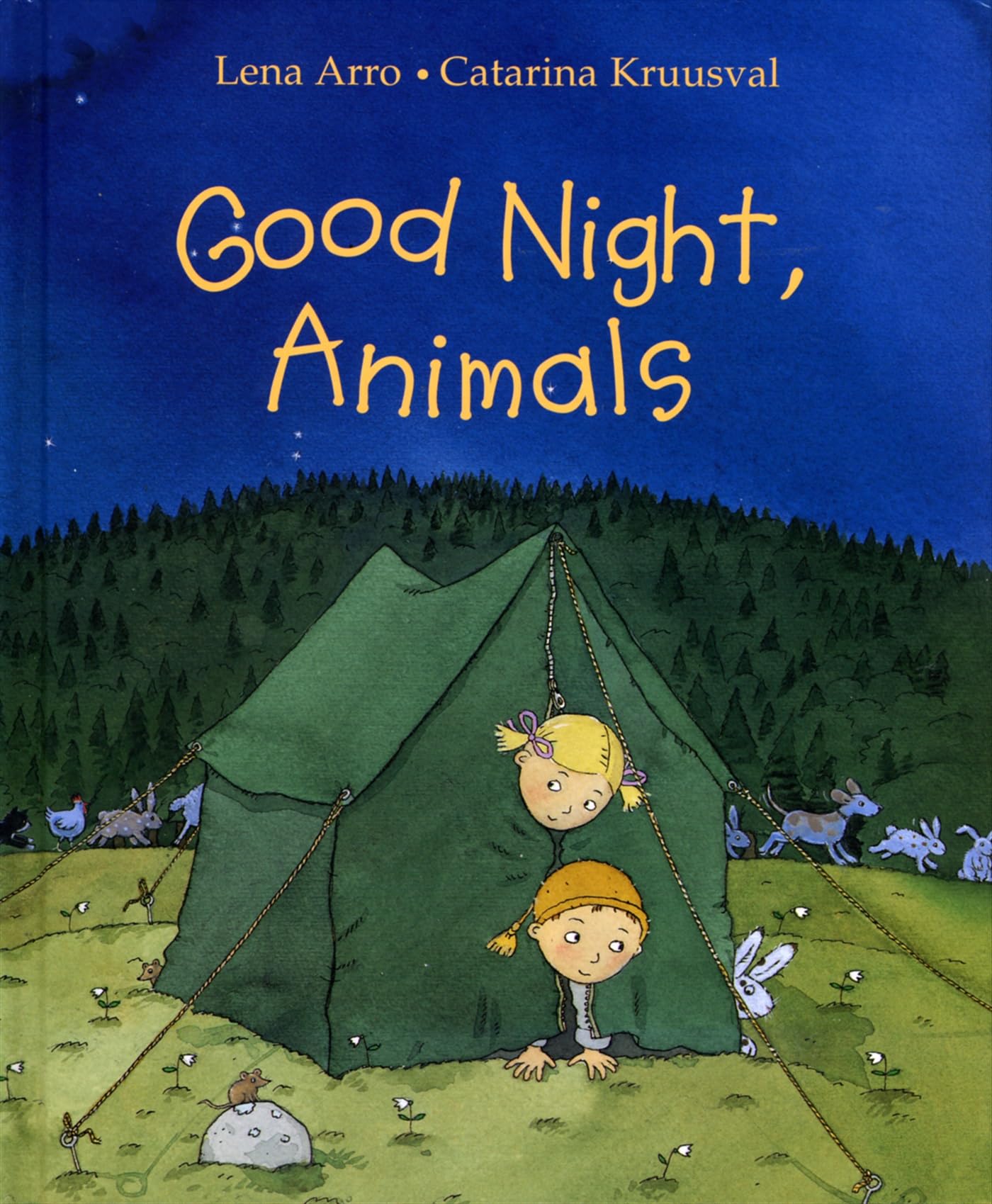 Good Night, Animals Arro, Lena; Sandin, Joan and Kruusval, Catarina