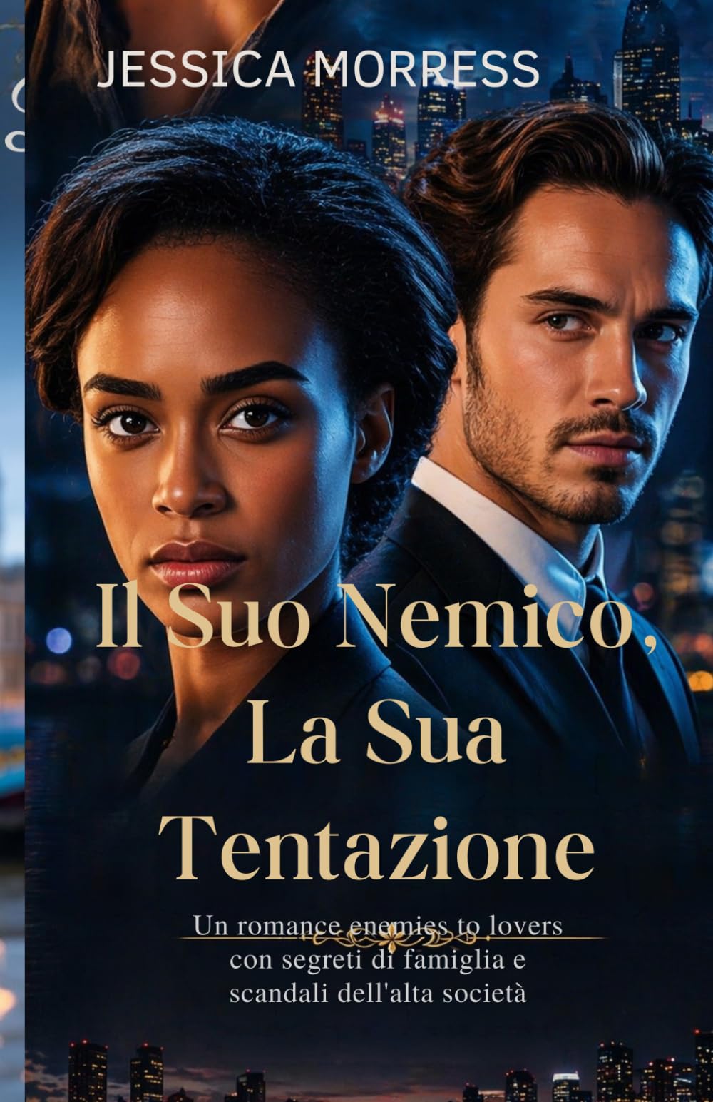 Il suo nemico, la sua tentazione: Un romance enemies to lovers con segreti di famiglia e scandali dell’alta società