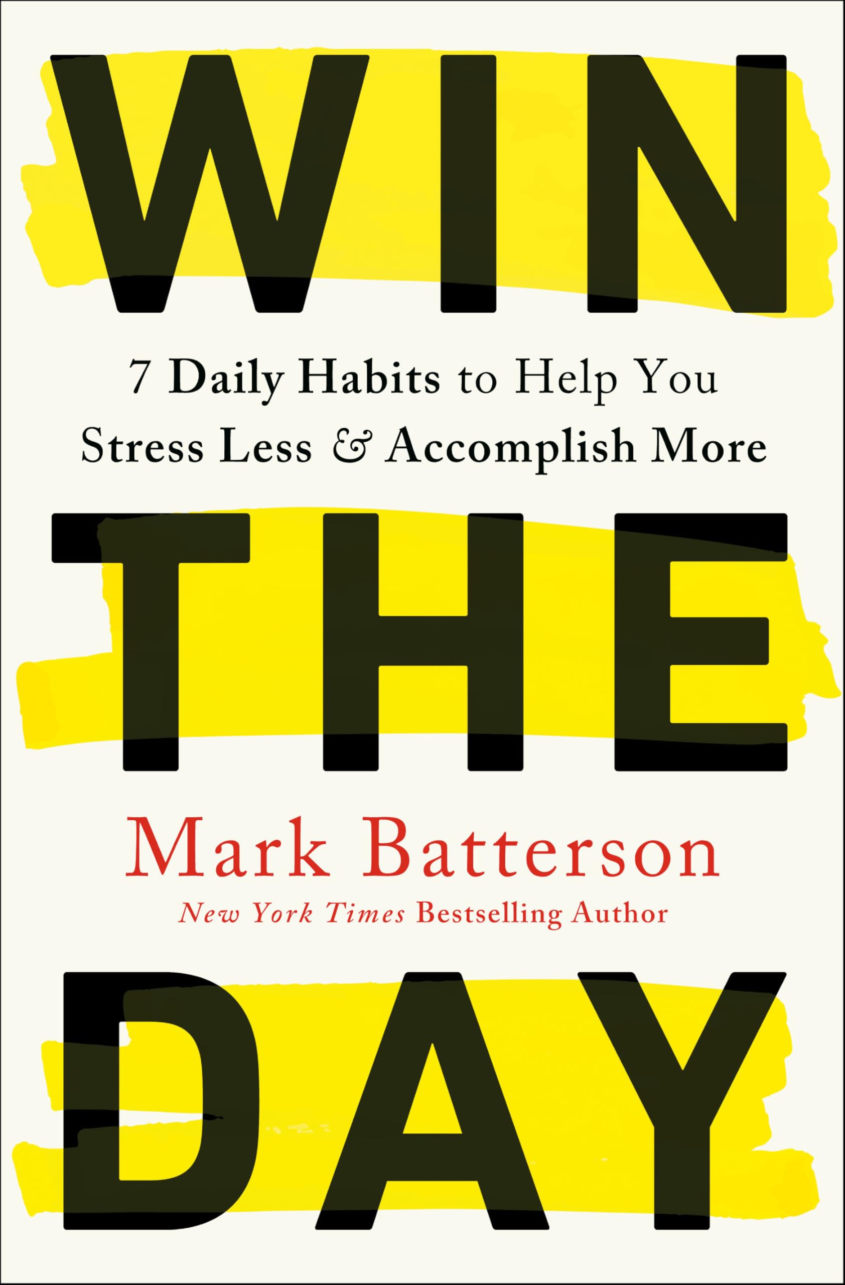 Buy Win the Day: 7 Daily Habits to Help You Stress Less & Accomplish More — BookShops.in