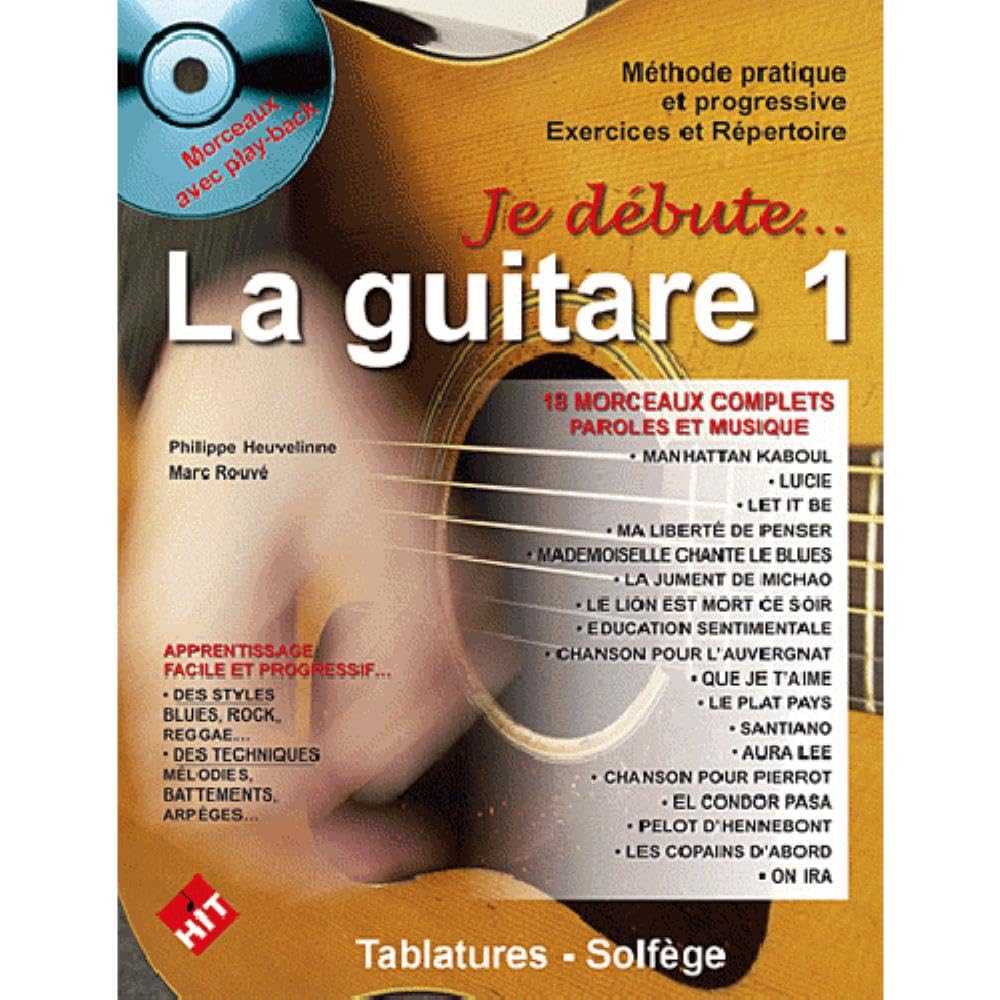 Je débute… La Guitare (+ CD morceaux avec play-back) - Les Beatles, Paul McCartney, John Lennon, RIngo Starr, George Harrison Je débute... La Guitare (+ CD morceaux avec play-back)