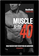 Men's Health: Muscle After 40: The Ultimate Step-by-Step Training Guide to Safely Build Your Best Body Ever in Your 40s and Beyond - Lose Unwanted Fat and Build Muscles!