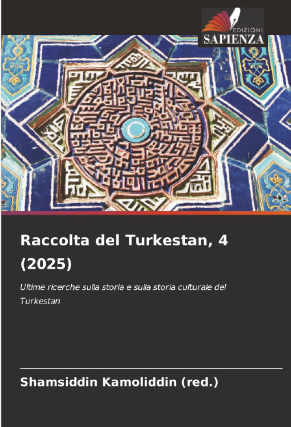 Raccolta del Turkestan, 4 (2025): Ultime ricerche sulla storia e sulla storia culturale del Turkestan