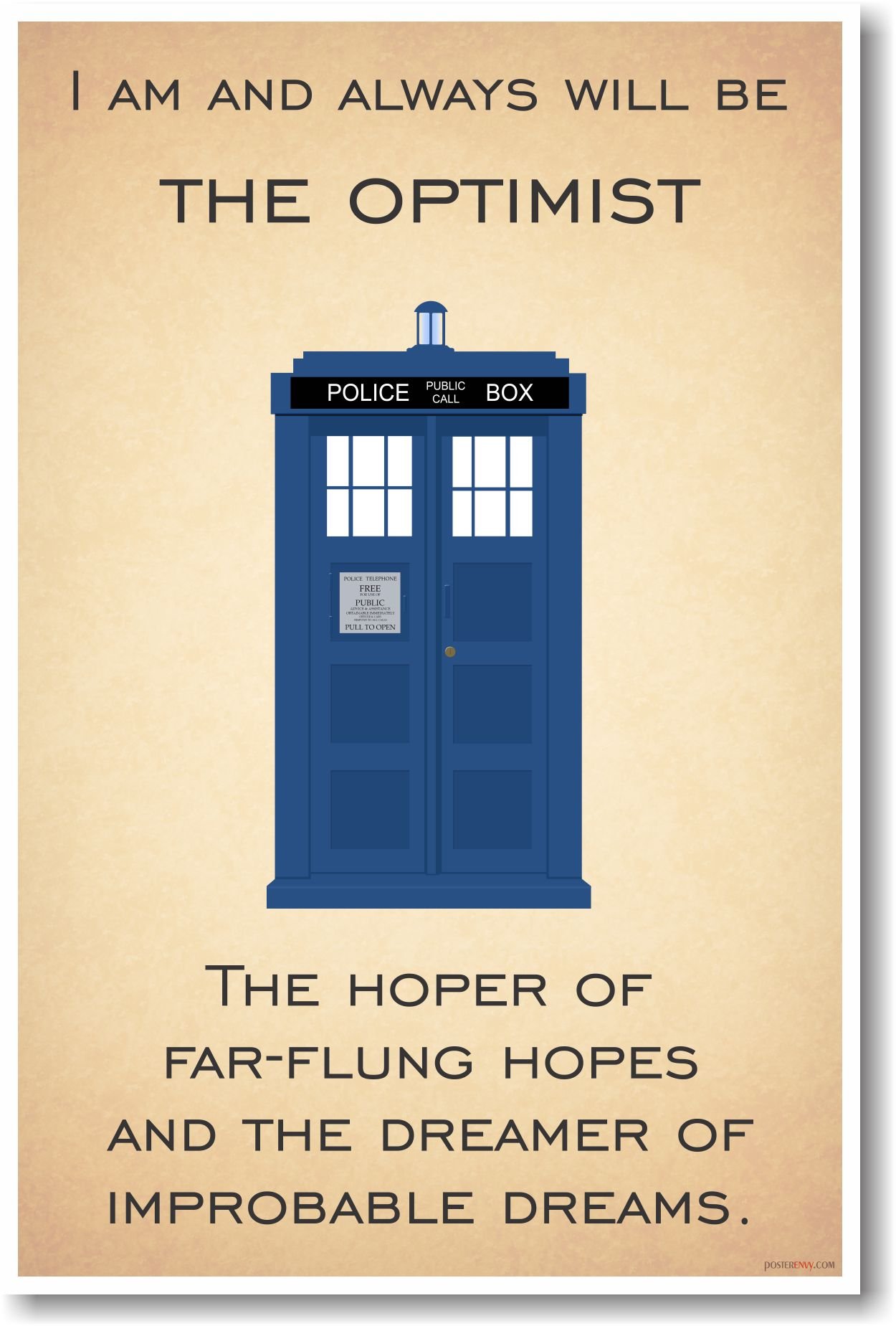 Doctor Who - Tardis - I Am and Always Will Be the Optimist - New Quote Poster