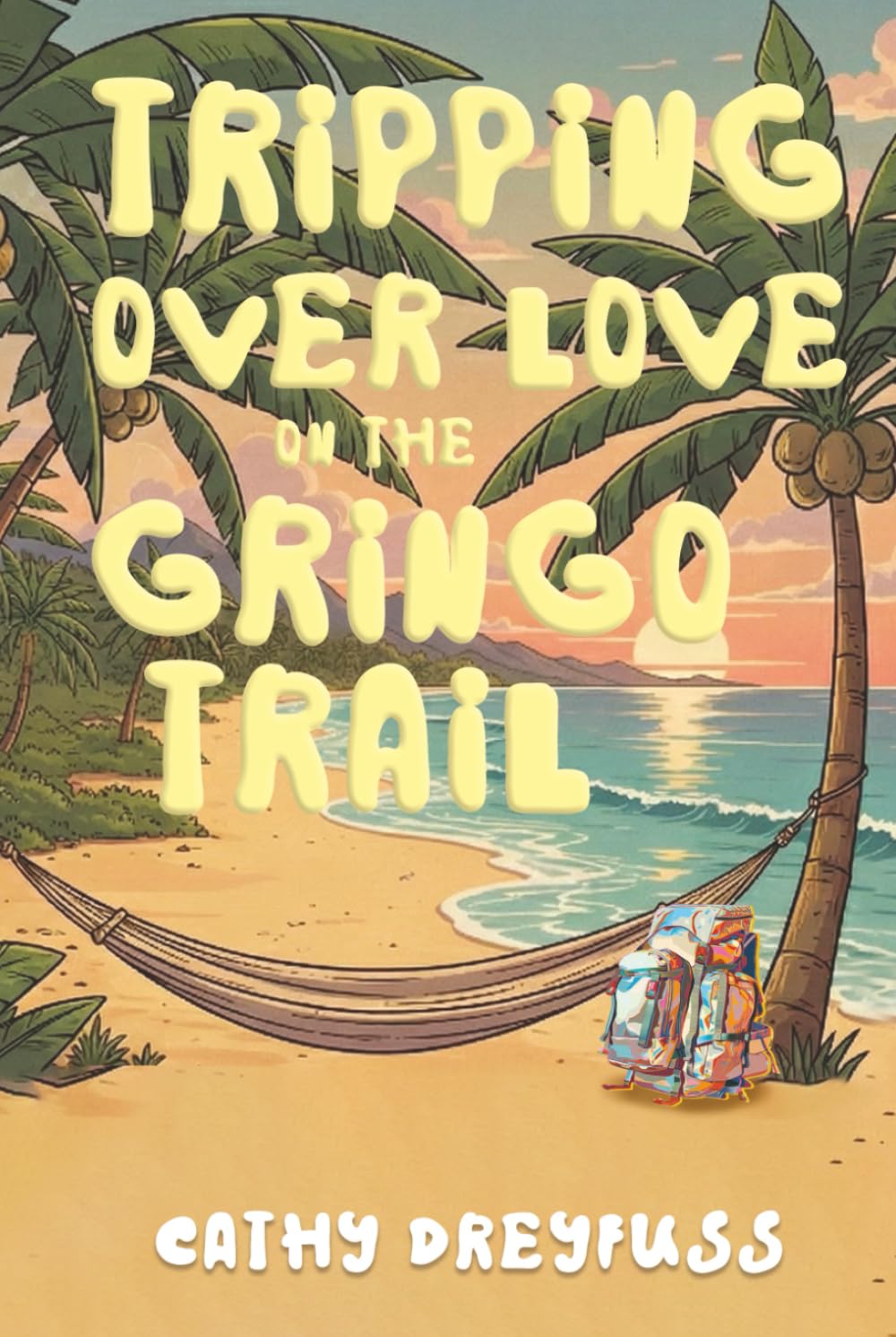 Tripping Over Love on the Gringo Trail