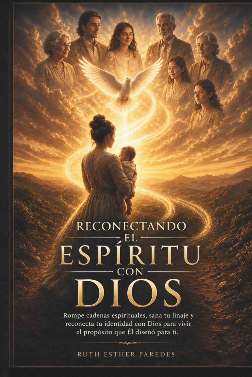 RECONECTANDO EL ESPÍRITU CON DIOS (Spanish Edition)