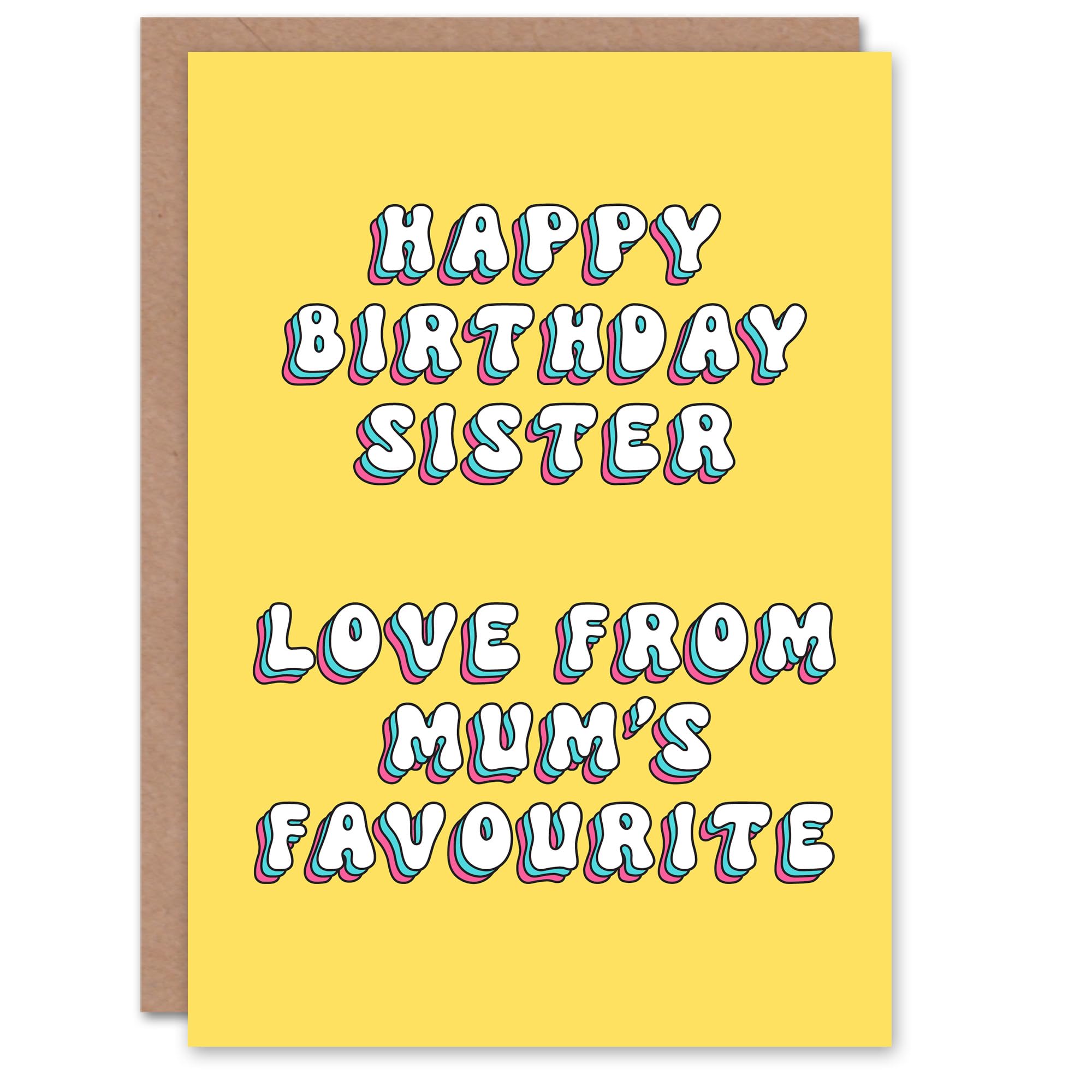 Artery8 Greeting Card Love From Mums Favourite Funny Cheeky For Her Sister Birthday Card