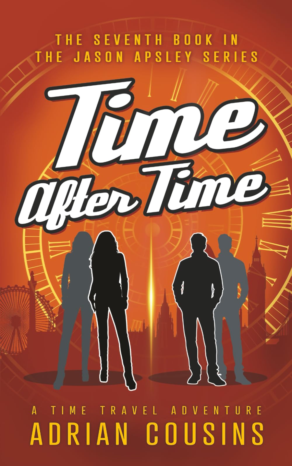 Time After Time: A Time Travel Adventure (The Jason Apsley Series)