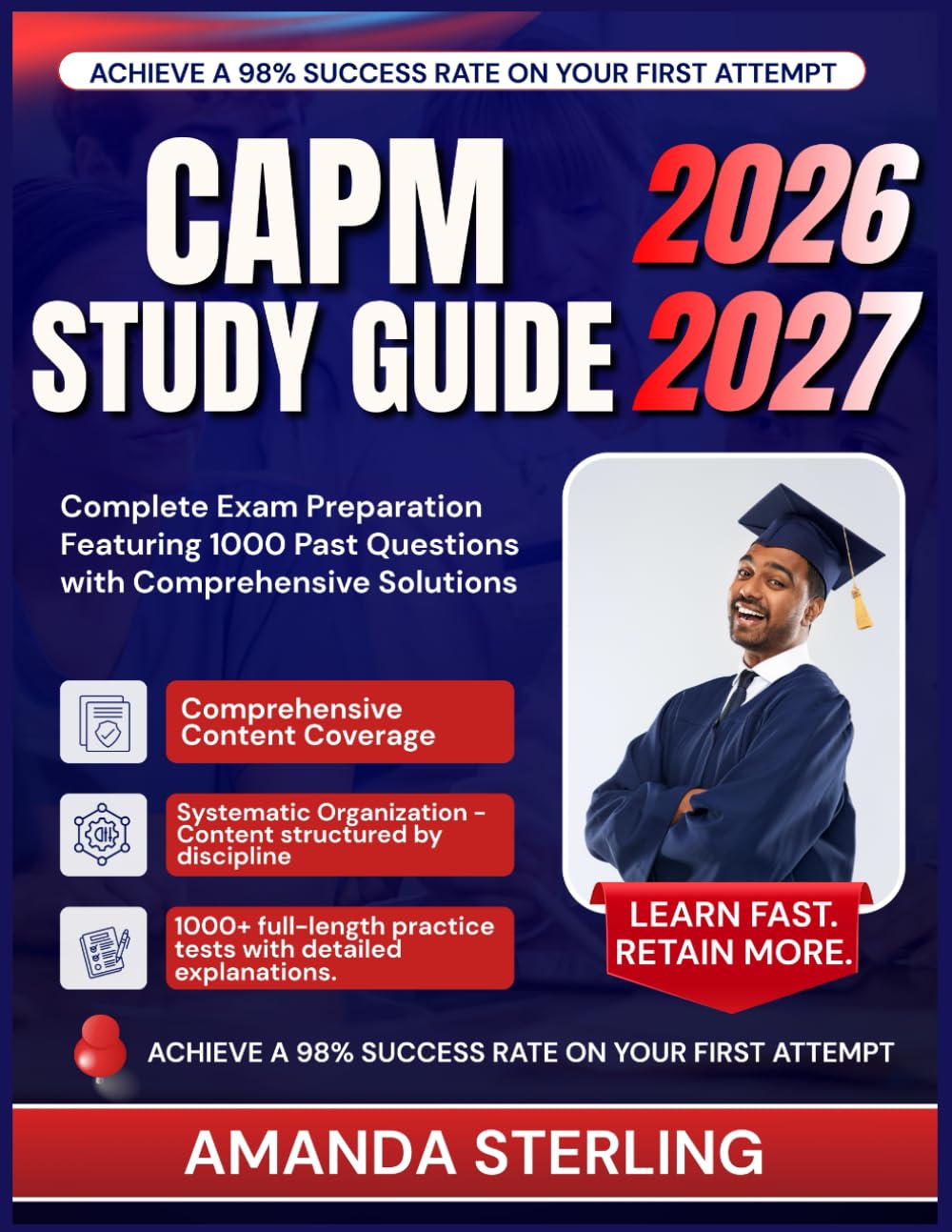CAPM STUDY GUIDE 2026-2027: Complete Exam Preparation Featuring 1000 Past Questions with Comprehensive Solutions