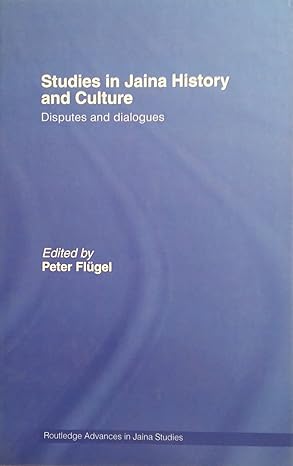 Studies in Jaina History and Culture: Disputes and Dialogues (Routledge Advances in Jaina Studies) book cover