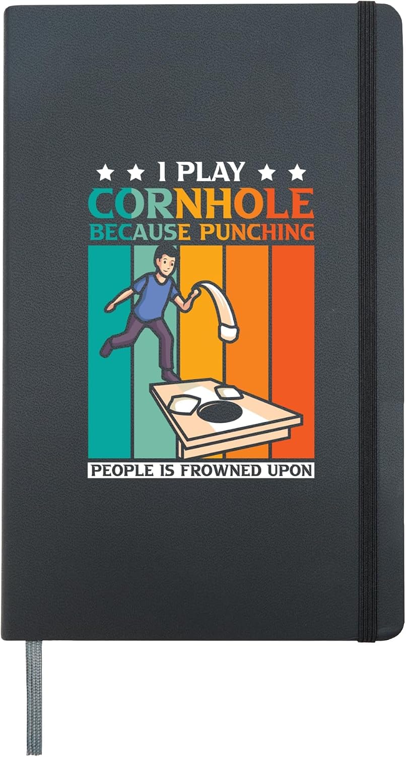 I play Cornhole because punching people - Cornhole Hardcover Journal, Black