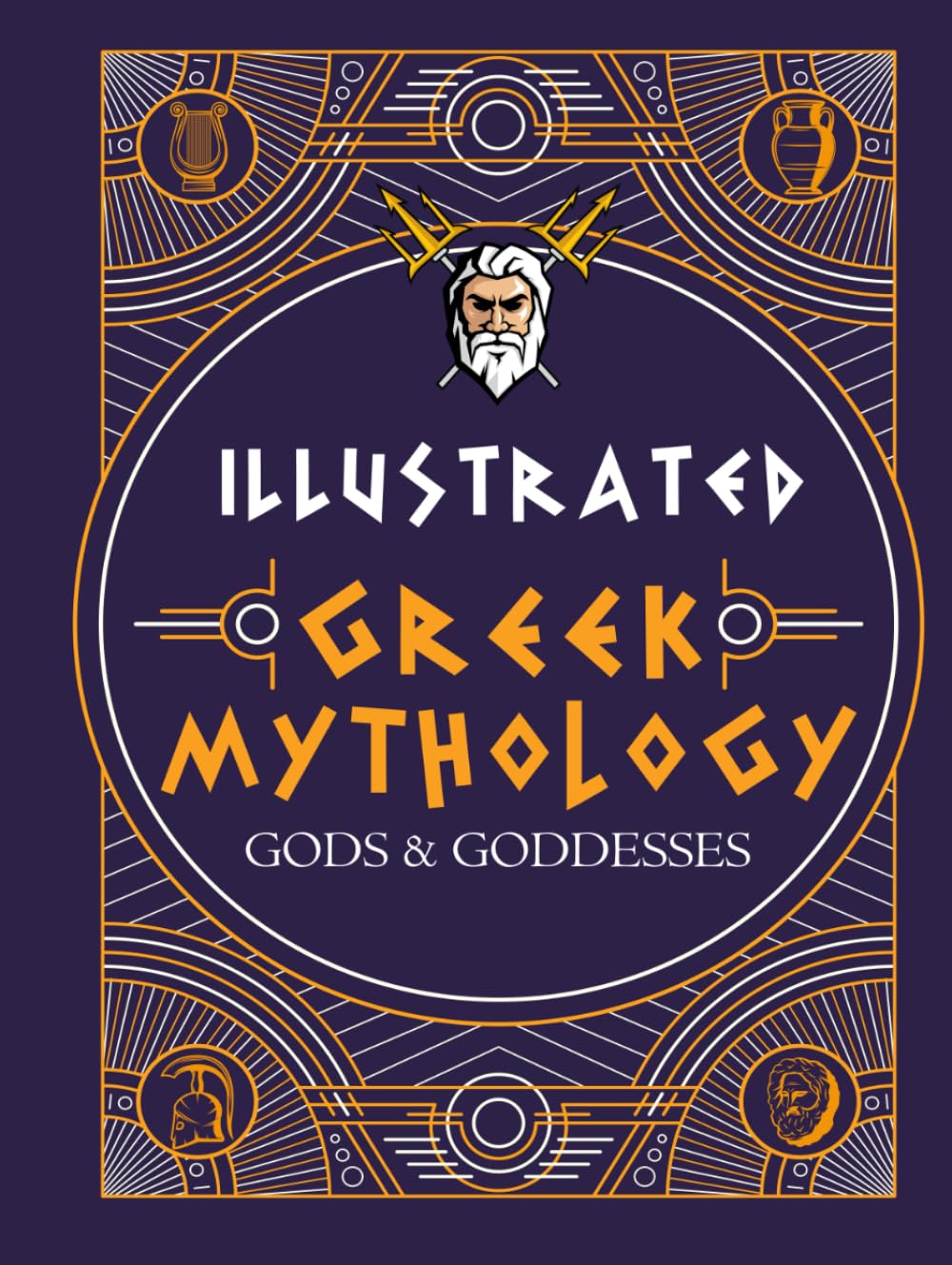 Greek Mythology: Gods and Goddesses: A richly illustrated journey into the timeless world of the Greek gods.