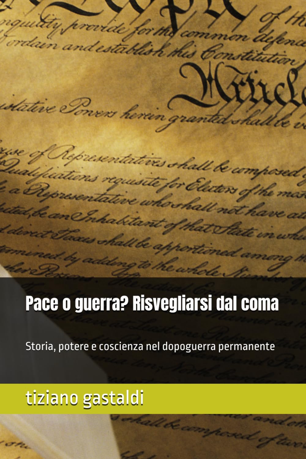 Pace o guerra? Risvegliarsi dal coma: Storia, potere e coscienza nel dopoguerra permanente