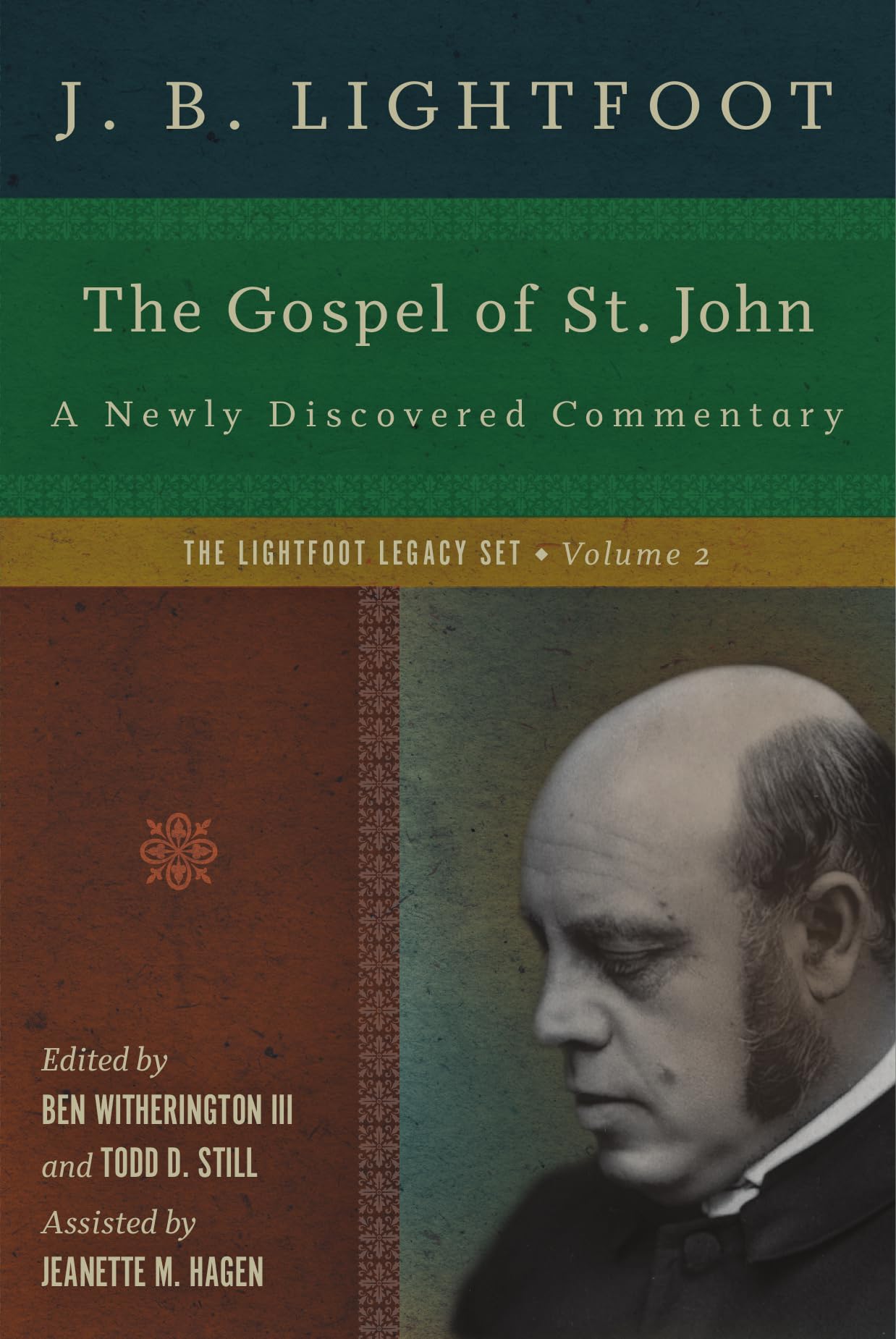 The Gospel of St. John: A Newly Discovered Commentary (The Lightfoot Legacy Set)