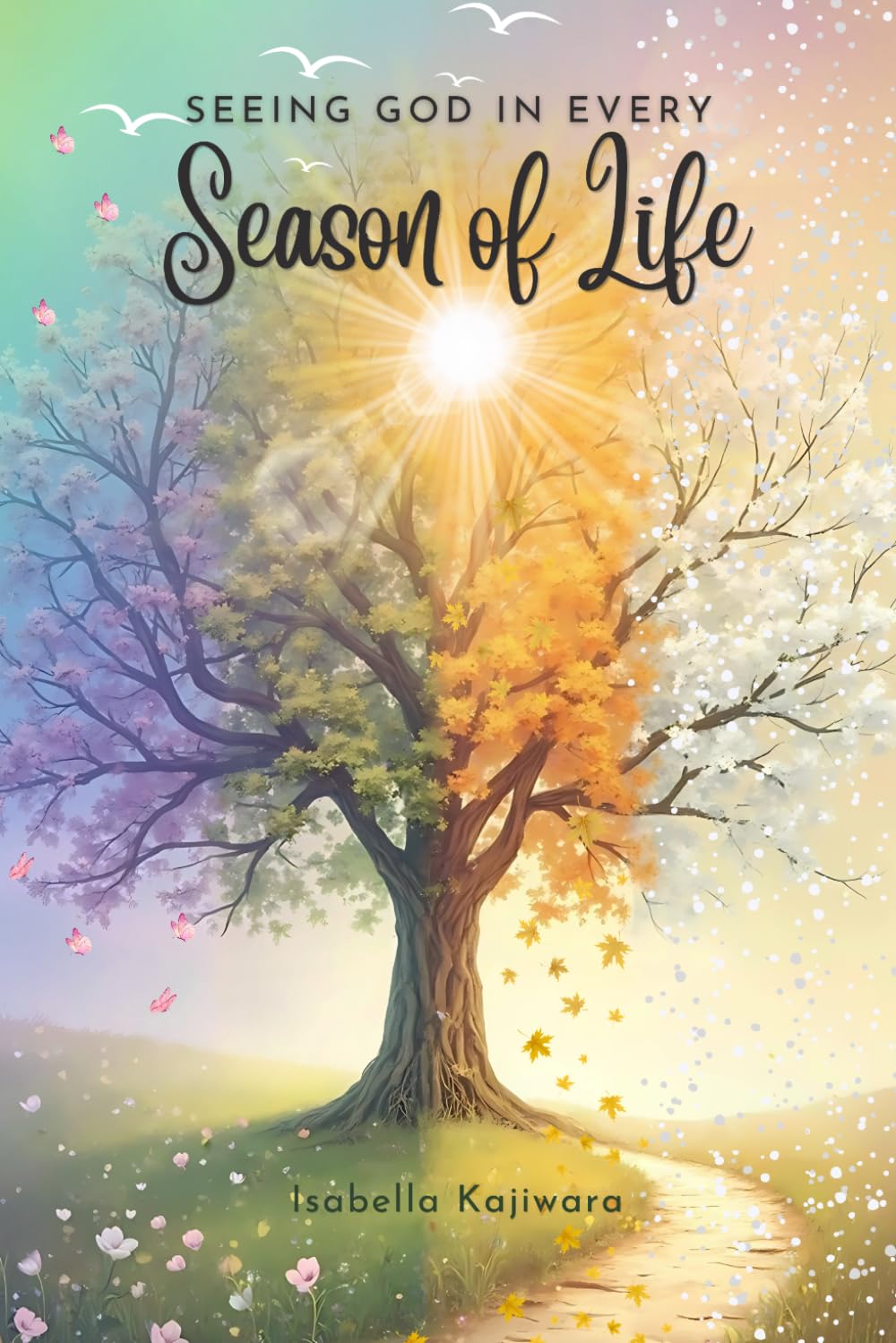 Seeing God in Every Season of Life