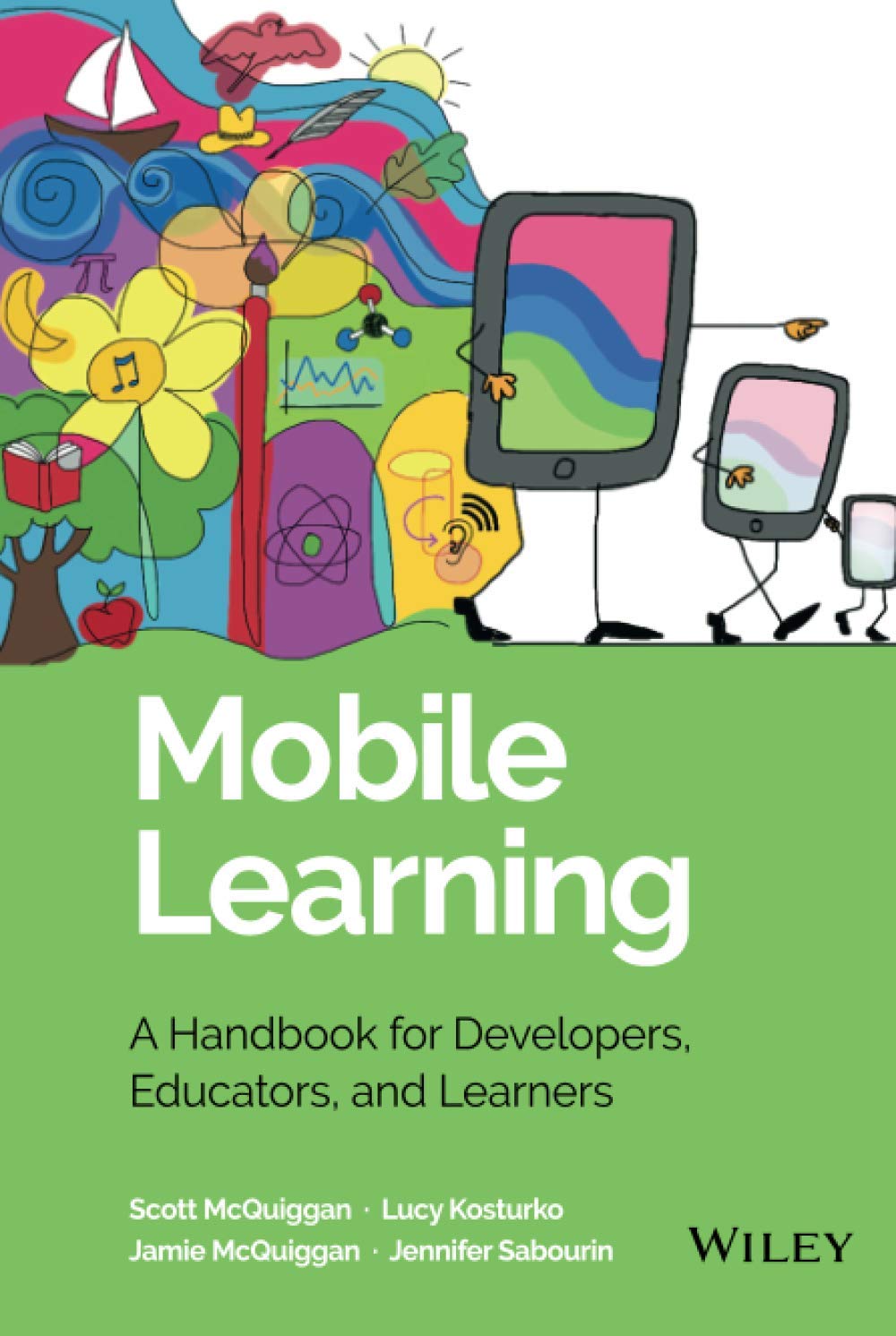 Mobile Learning: A Handbook for Developers, Educators, and Learners (Wiley and SAS Business Series)