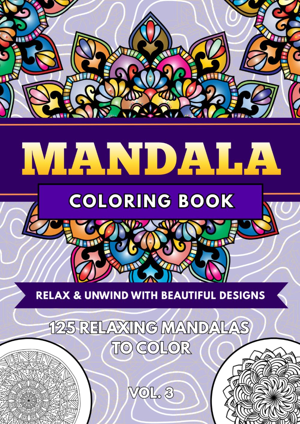 Mandala Coloring Book: 125 Relaxing mandalas to color Vol.3