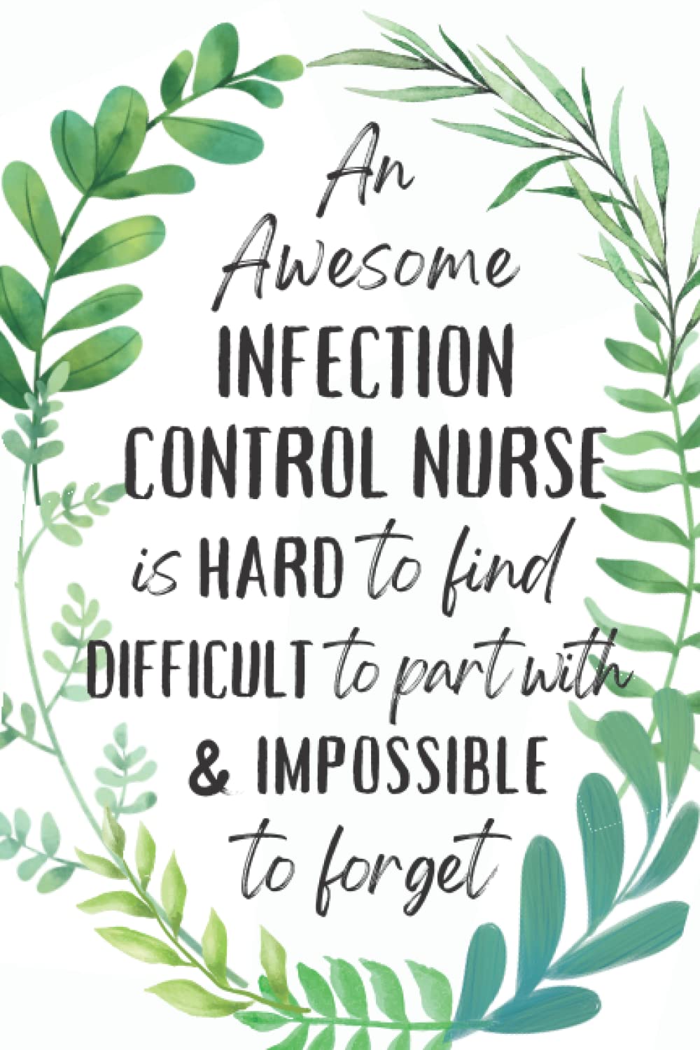 Infection Control Nurse Gifts: An Appreciation and Thank You Present, Blank Notebook Journal for Infection Control Nurse to Write in