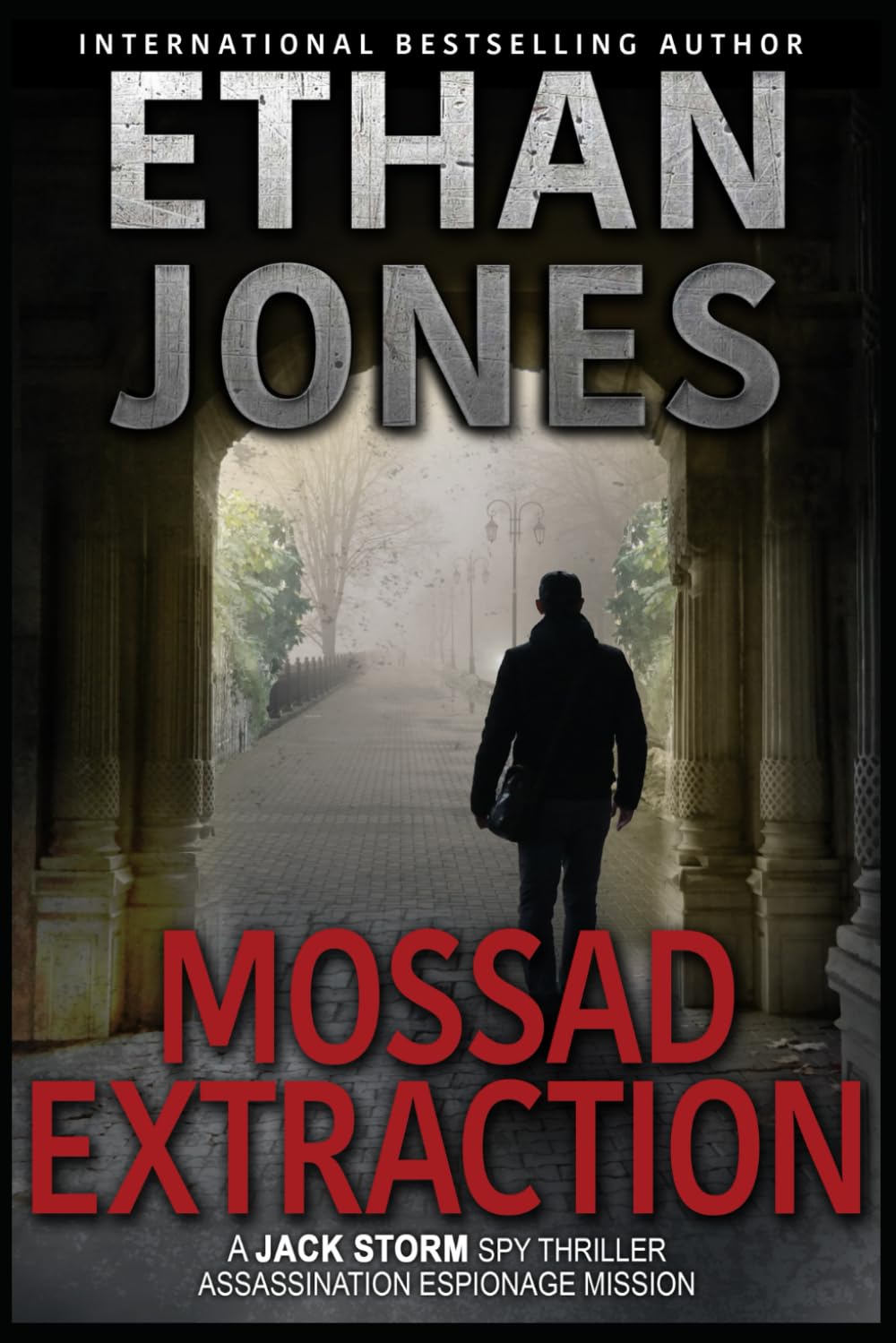 Mossad Extraction - A Jack Storm Spy Thriller: Assassination Espionage Mission