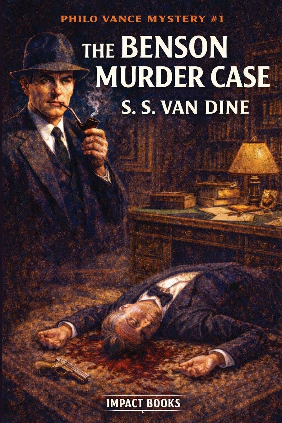 The Benson Murder Case: An Impact Book: 1 (Philo Vance Mystery)