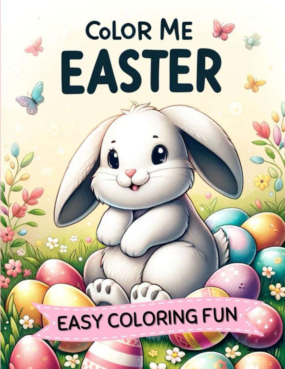- Color Me Easter Coloring Book for Kids: 50 Cute Easter and Springtime Designs for Coloring Fun