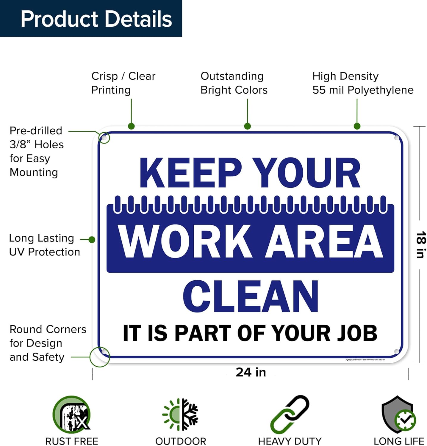 Keep Your Work Area Clean It is Part of Your Job Sign, 18x24 Inches, 55 mil thick HDPE (high density polyethylene), Made in USA by My Sign Center