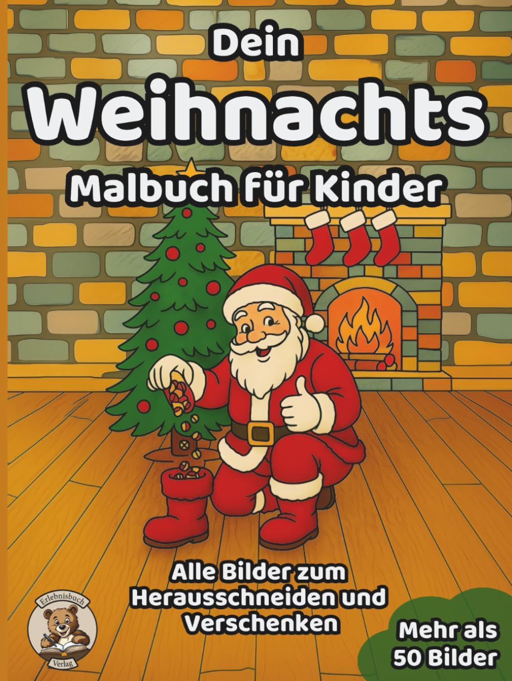 Dein Weihnachts-Malbuch für Kinder: über 50 schöne Ausmalbilder für Mädchen und Jungen ab 3 Jahren