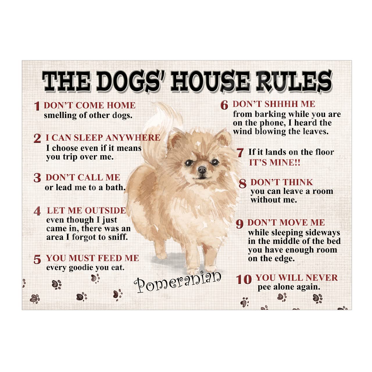 The Dog's House Rules Pomeranian Metal Tin Sign 10x8in ref8525